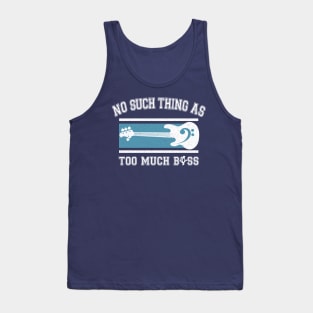 No Such Thing as Too Much Bass Tank Top